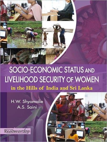 Socio-Economic Status and Livelihood Security of Woman in the Hills of India and Sri Lanka