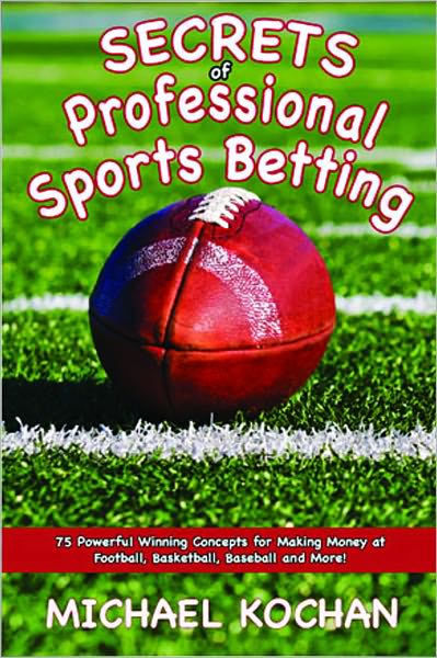 Secrets of Professional Sports Betting