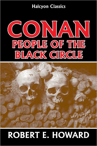 Conan: The People of the Black Circle by Robert E. Howard