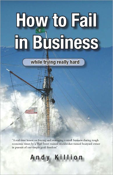 How to Fail in Business: While Trying Really Hard