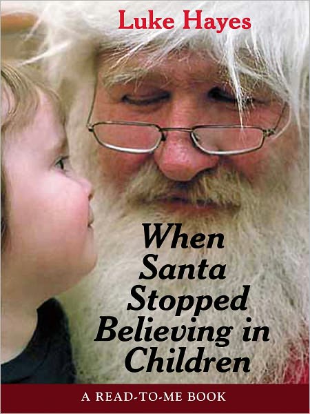 When Santa Stopped Believing in Children