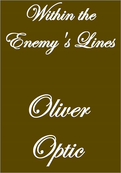 WITHIN THE ENEMY'S LINES