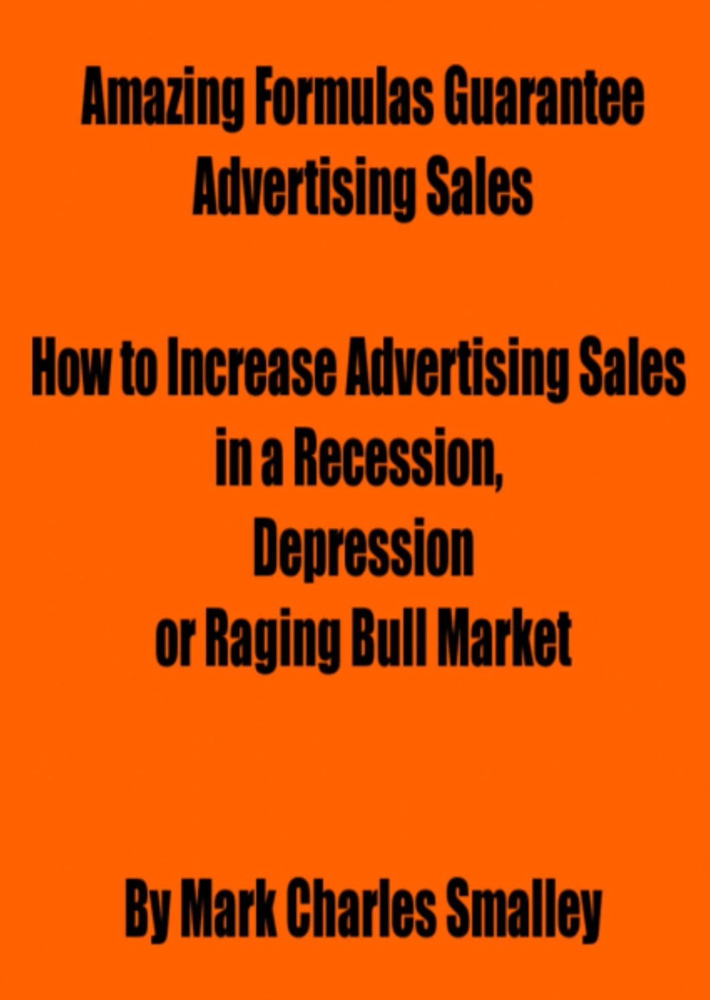 Amazing Formulas Guarantee Advertising Sales