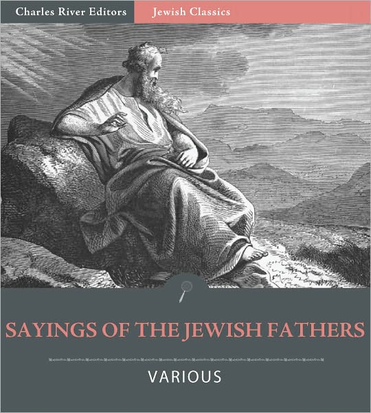 Sayings of the Jewish Fathers (Pirkei Avot) (Illustrated)