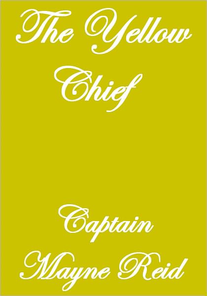 The Yellow Chief