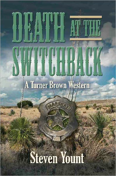 DEATH AT THE SWITCHBACK: A Turner Brown Western