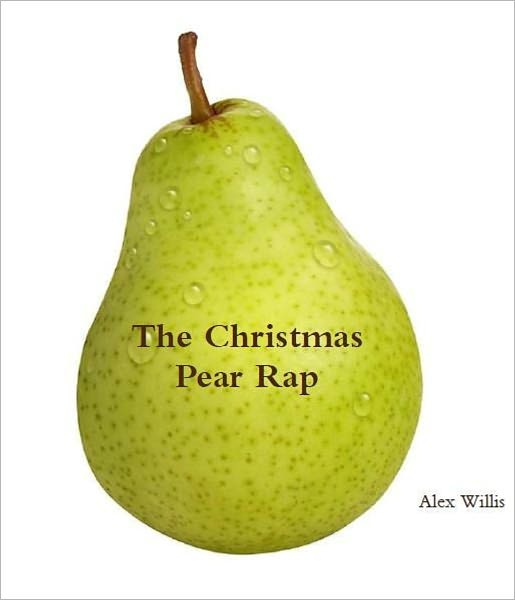 The Christmas Pear Rap: A 12 Days of Christmas Parody