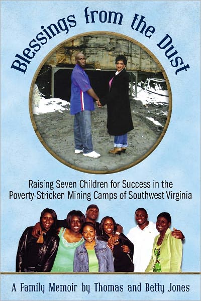 Blessings From the Dust: Raising Seven Children for Success in the Poverty-Stricken Mining Camps of Southwest Virginia