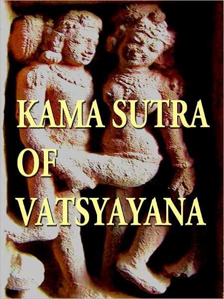 The Kama Sutra Of Vatsyayana