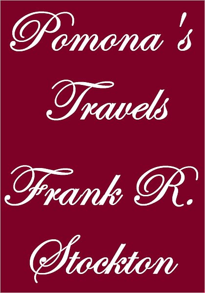 POMONA'S TRAVELS
