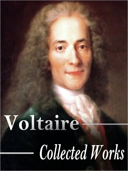 The Collected Works Of Voltaire