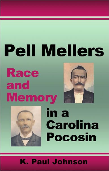 Pell Mellers: Race and Memory in a Carolina Pocosin