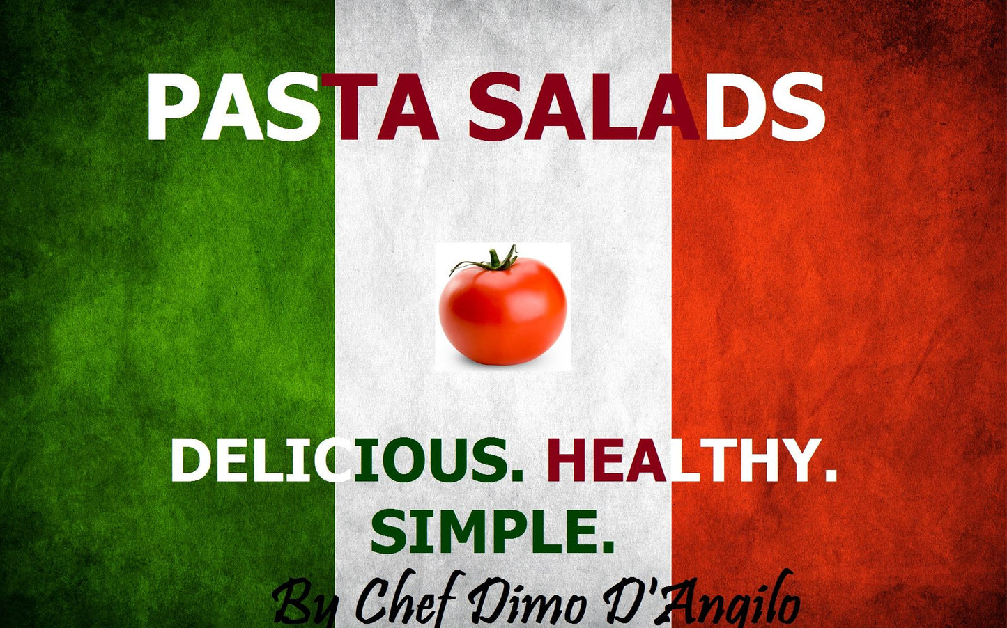 Pasta Salads: Delicious, Helathy, Simple.