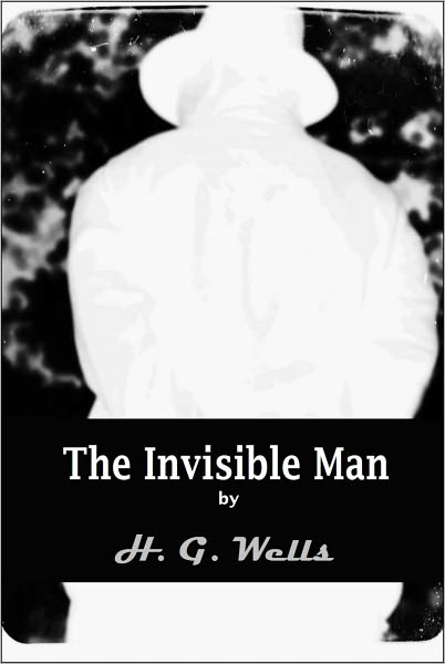 The Invisible Man; A Grotesque Romance [With ATOC]