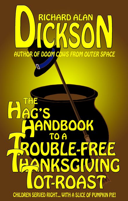 The Hag's Handbook to a Trouble-Free Thanksgiving Tot-Roast