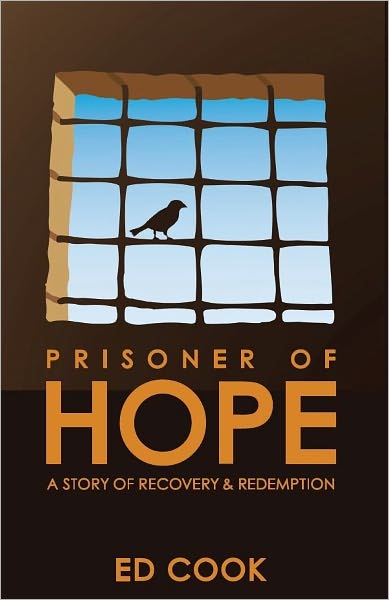 Prisoner of Hope: A Story of Recovery & Redemption