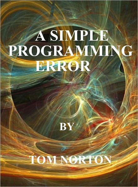 A SIMPLE PROGRAMMING ERROR