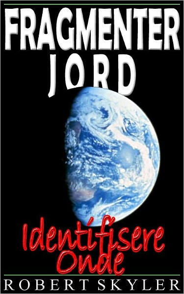Fragmenter Jord - Identifisere Onde