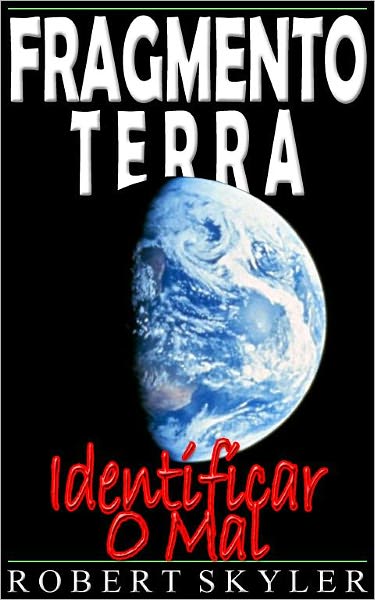 Fragmento Terra - Identificar O Mal