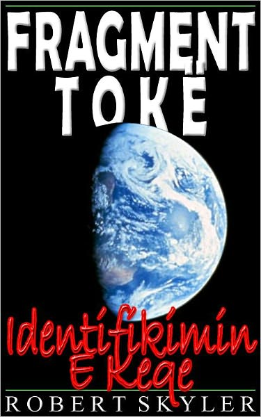 Fragment Tok&euml; - 003 - Koncepti Ftoht&euml; (Albanian Edition)