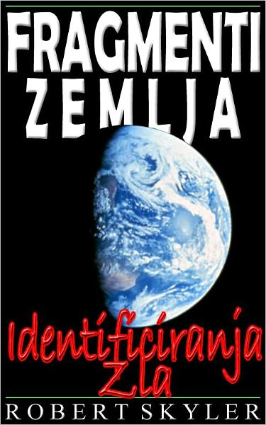 Fragmenti Zemlja - Identificiranja Zla