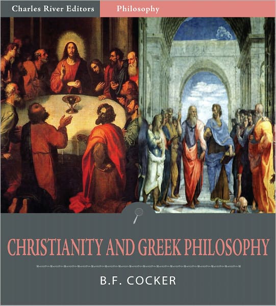 Christianity and Greek Philosophy (Illustrated)