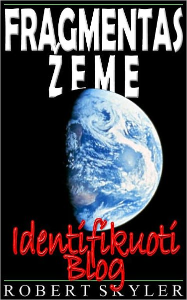 Fragmentas Žeme - Identifikuoti Blogį