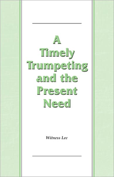 A Timely Trumpeting and the Present Need