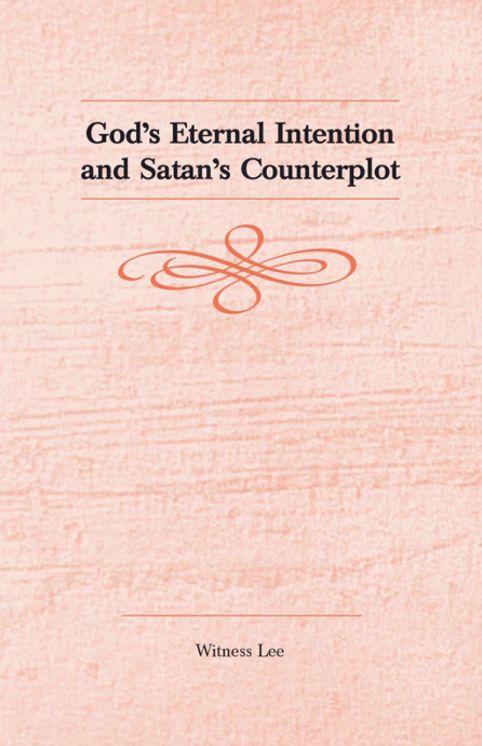 God's Eternal Intention and Satan's Counterplot