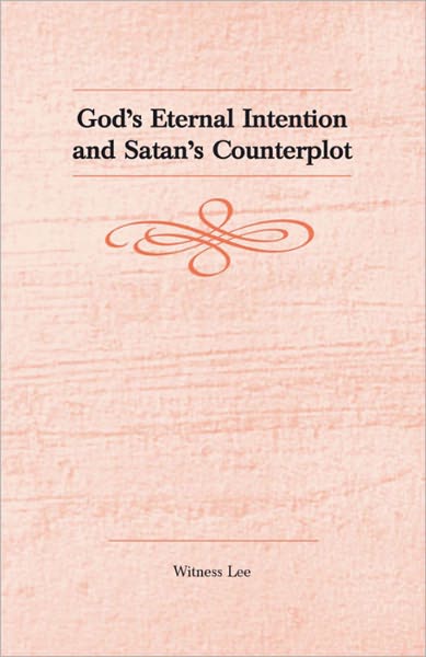 God's Eternal Intention and Satan's Counterplot