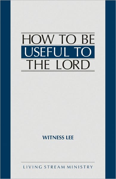 How to Be Useful to the Lord