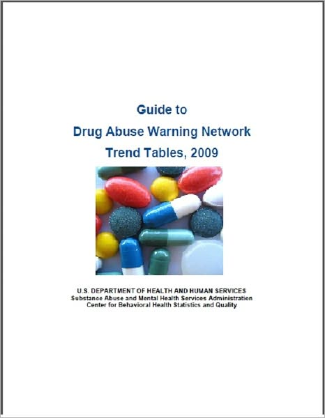 Guide to Drug Abuse Warning Network Trend Tables, 2009
