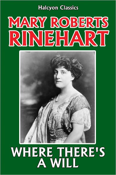 Where There's a Will by Mary Roberts Rinehart