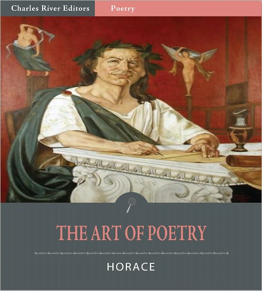 The Art of Poetry: An Epistle to Pisos (Illustrated)