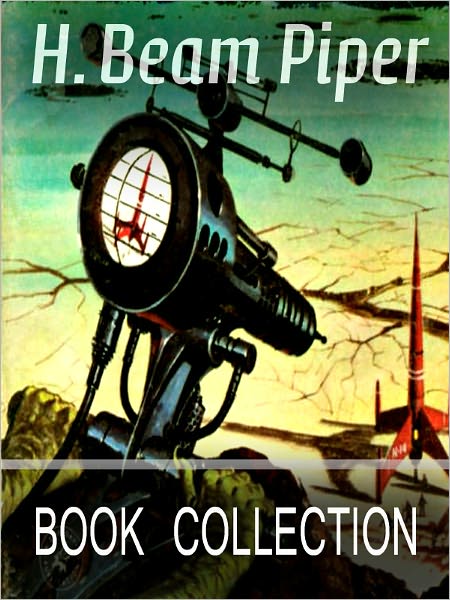 The H. Beam Piper Book Collection (including Hunter Patrol, Murder In The Gunroom, Rebel Raider and more)