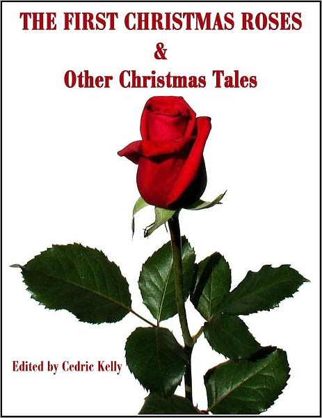 The First Christmas Roses and Other Christmas Tales