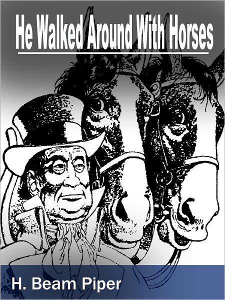 He Walked Around the Horses