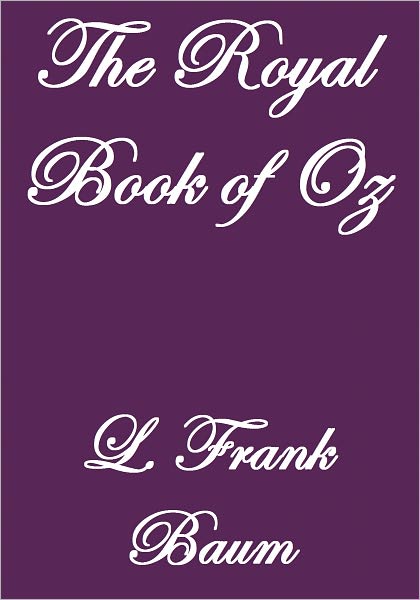 THE ROYAL BOOK OF OZ