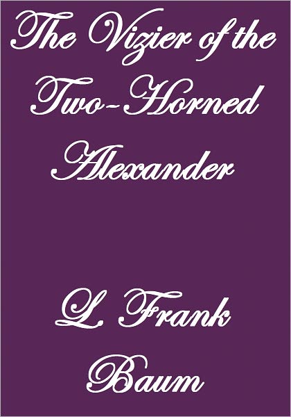 THE VIZIER OF THE TWO-HORNED ALEXANDER