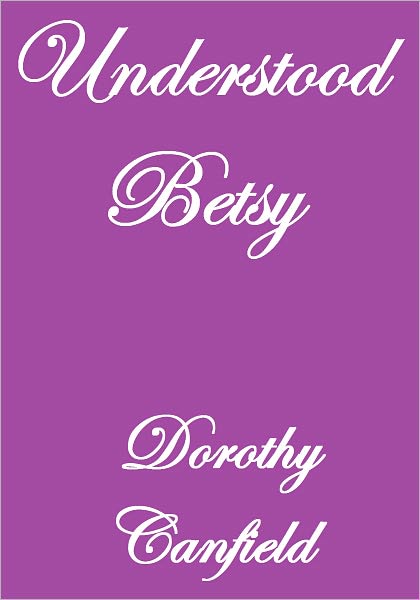 UNDERSTOOD BETSY