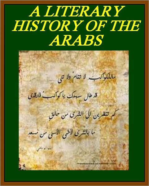 A LITERARY HISTORY OF THE ARABS by R.A.Nicholson