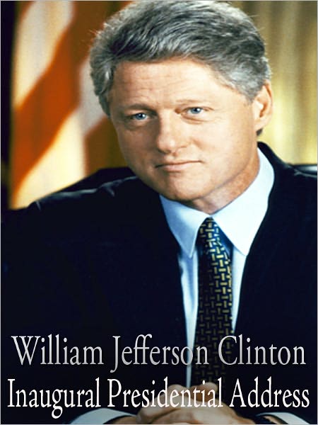 President William Jefferson Clinton Inaugural Speech