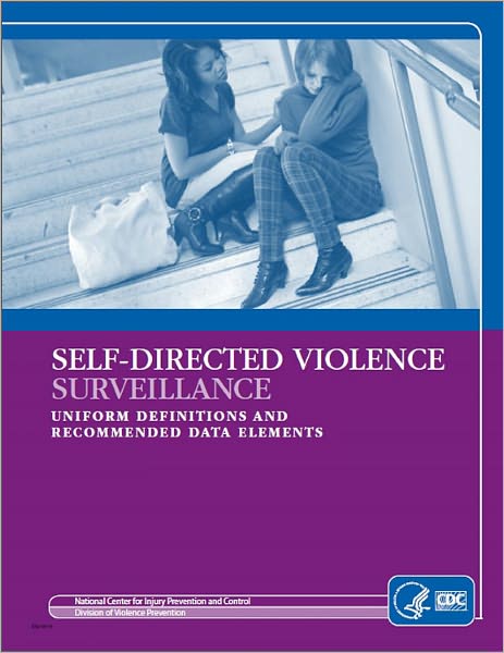 Self-directed Violence Surveillance: Uniform Definitions and Recommended Data Elements