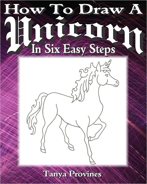 How To Draw A Unicorn In Six Easy Steps