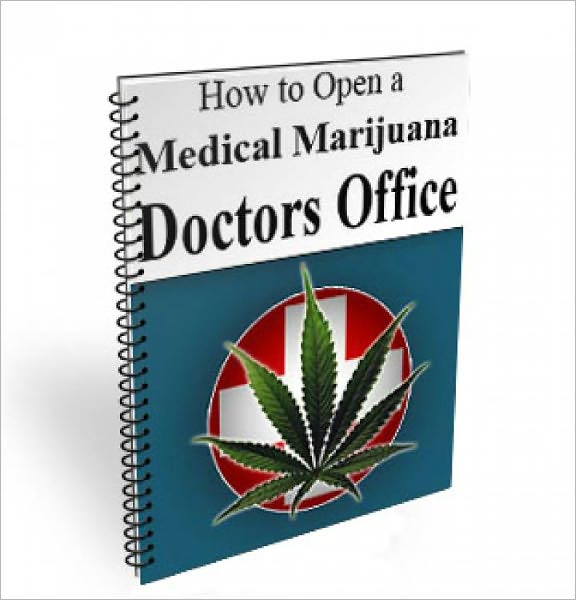 How To Open A Medical Marijuana Doctors Clinic