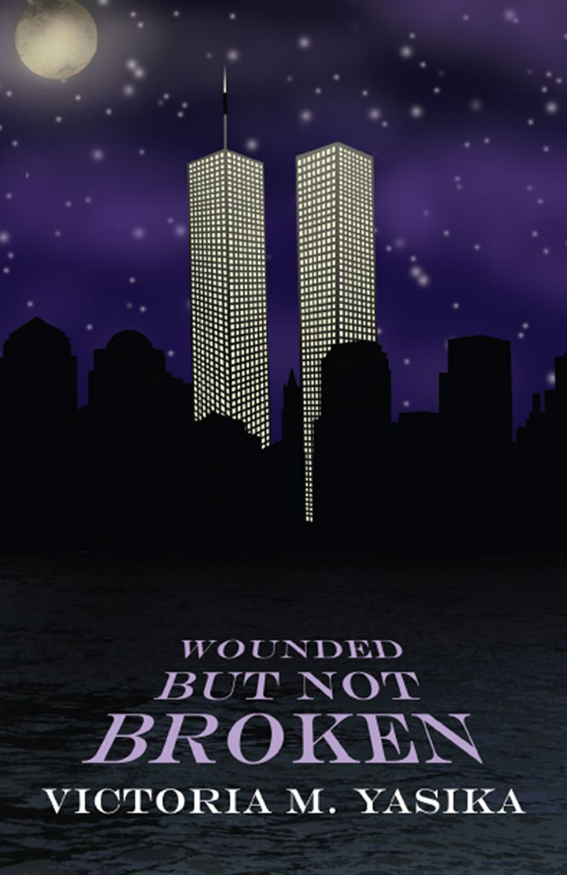 Wounded But Not Broken: 9/11 A Decade