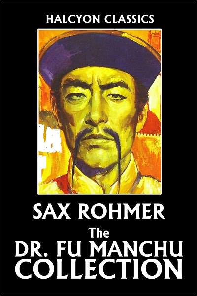 The Dr. Fu Manchu Collection: The Insidious Dr. Fu Manchu, The Return of Dr. Fu Manchu, & The Hand of Dr. Fu Manchu
