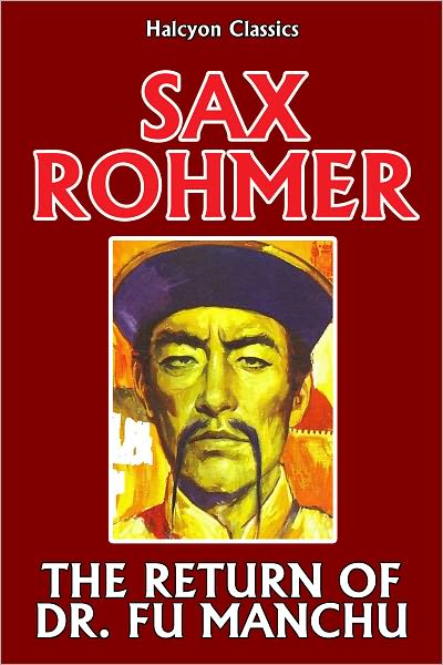 The Return of Dr. Fu Manchu by Sax Rohmer