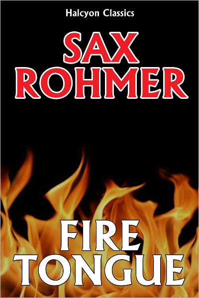 Fire Tongue by Sax Rohmer