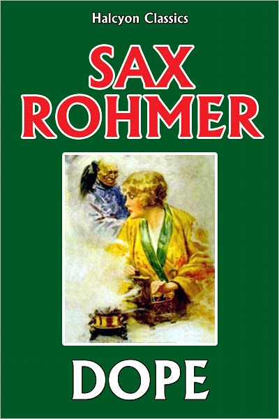 Dope by Sax Rohmer